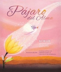 El Paâ¡jaro del Alma (Bird of the Soul Spanish Edition) - Lee, Ilchi