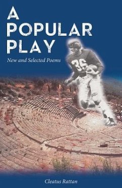 A Popular Play: New and Selected Poems - Rattan, Cleatus