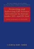 Protecting and Enforcing Life Science Inventions in Europe Under Epc and EU Law