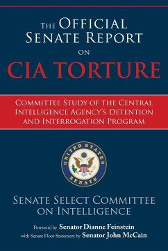 The Official Senate Report on CIA Torture - U S Senate Select Committee on Intelligence