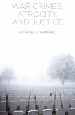 War Crimes, Atrocity and Justice (eBook, PDF)