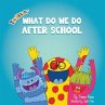 What Do We Do After School (eBook, ePUB) - Bild 1