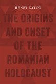 Origins and Onset of the Romanian Holocaust (eBook, ePUB)
