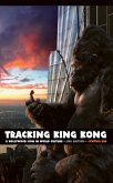 Tracking King Kong (eBook, ePUB)