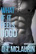 What If It Feels Good (eBook, ePUB) - Bild 1