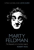 Marty Feldman: The Biography of a Comedy Legend (eBook, ePUB)