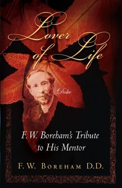 Lover of Life, F. W. Boreham's Tribute to His Mentor (eBook, ePUB) - Boreham, F. W.