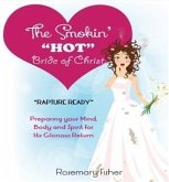 Smokin' &quote;HOT&quote; Bride of Christ (eBook, ePUB)