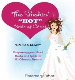Cover Smokin' &quote;HOT&quote; Bride of Christ (eBook, ePUB)