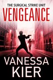 Vengeance (The Surgical Strike Unit, #1) (eBook, ePUB)