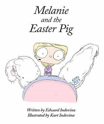 Melanie and the Easter Pig (eBook, ePUB) Melanie and the Easter Pig (eBook, ePUB)