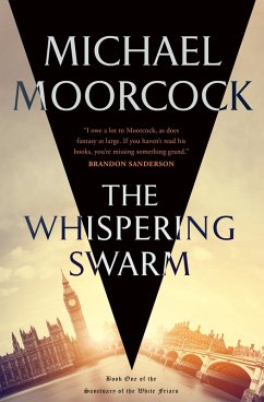 The Whispering Swarm (eBook, ePUB) - Moorcock, Michael