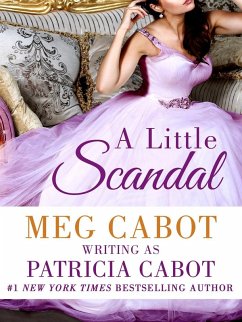 A Little Scandal (eBook, ePUB) - Cabot, Patricia; Cabot, Meg