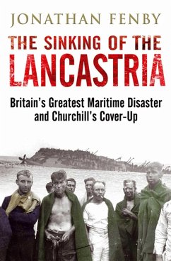 The Sinking of the Lancastria (eBook, ePUB) - Fenby, Jonathan The Sinking of the Lancastria (eBook, ePUB) - Fenby, Jonathan