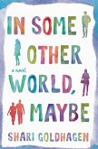 In Some Other World, Maybe (eBook, ePUB)