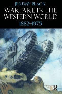Warfare in the Western World, 1882-1975 (eBook, PDF) - Black, Jeremy