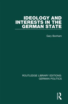 Ideology and Interests in the German State (RLE: German Politics) (eBook, ePUB) - Bonham, Gary