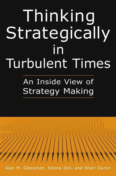 Thinking Strategically in Turbulent Times: An Inside View of Strategy Making (eBook, ePUB)