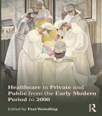 Healthcare in Private and Public from the Early Modern Period to 2000 (eBook, ePUB)