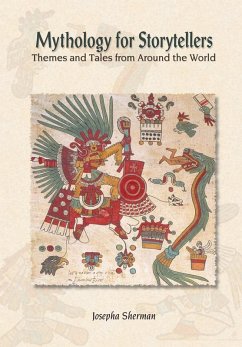 Mythology for Storytellers (eBook, ePUB) - Sherman, Howard J