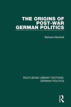Cover The Origins of Post-War German Politics (RLE: German Politics) (eBook, PDF)