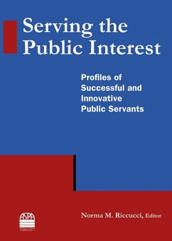 Serving the Public Interest (eBook, PDF) - Riccucci, Norma M