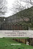 Allure of the Incomplete, Imperfect, and Impermanent (eBook, ePUB)