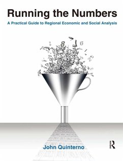 Running the Numbers: A Practical Guide to Regional Economic and Social Analysis: 2014 (eBook, ePUB) - Quinterno, John