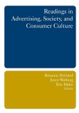 Readings in Advertising, Society, and Consumer Culture (eBook, ePUB) Readings in Advertising, Society, and Consumer Culture (eBook, ePUB)