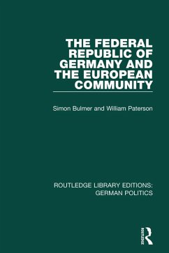 The Federal Republic of Germany and the European Community (RLE: German Politics) (eBook, PDF) - Bulmer, Simon; Paterson, William