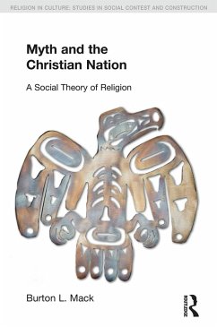 Myth and the Christian Nation (eBook, ePUB) - Mack, Burton L.