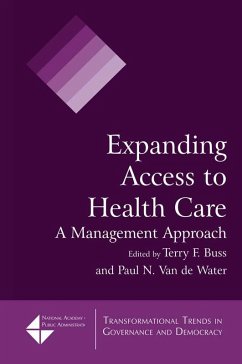 Expanding Access to Health Care (eBook, ePUB) - Buss, Terry F.; de Water, Paul N. van