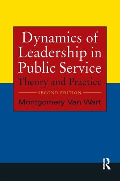 Dynamics of Leadership in Public Service (eBook, PDF) - Wart, Montgomery Van