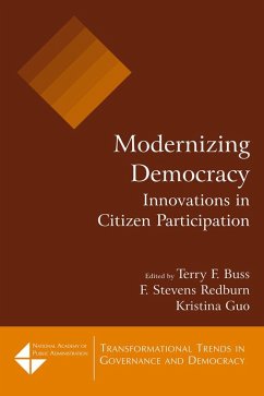 Modernizing Democracy: Innovations in Citizen Participation (eBook, ePUB) - Buss, Terry F.; Redburn, F Stevens; Guo, Kristina