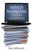 Teaching the Humanities Online: A Practical Guide to the Virtual Classroom (eBook, ePUB)