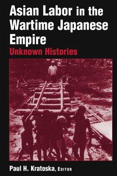 Asian Labor in the Wartime Japanese Empire (eBook, PDF) - Kratoska, Paul H.