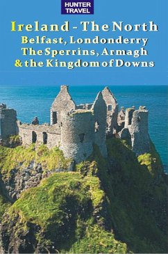 Ireland - The North: Belfast, Londonderry, The Sperrins, Armagh & the Kingdoms of Down (eBook, ePUB) - Tina Neylon