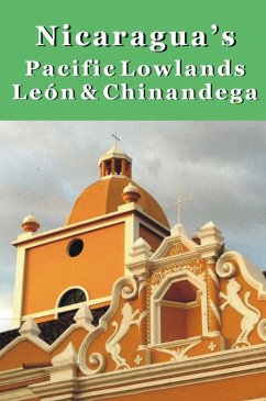 Nicaragua's Pacific Lowlands: Leon & Chinandega (eBook, ePUB) - Erica Rounsefel
