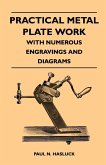 Practical Metal Plate Work - With Numerous Engravings and Diagrams (eBook, ePUB)