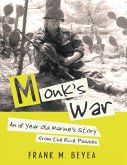 Monk's War: An 18 Year Old Marine's Story from the Rice Paddies (eBook, ePUB)