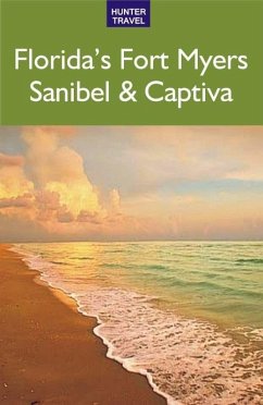 Florida's Fort Myers, Sanibel & Captiva (eBook, ePUB) - Chelle Koster Walton