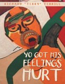 Yo Got His Feelings Hurt (eBook, ePUB)
