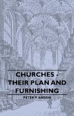 Churches - Their Plan and Furnishing (eBook, ePUB)
