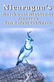 Nicaragua's Northwest Highlands: Esteli, Matagalpa, Jinotega, San Rafael del Norte (eBook, ePUB)