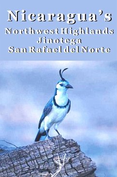 Cover Nicaragua's Northwest Highlands: Esteli, Matagalpa, Jinotega, San Rafael del Norte (eBook, ePUB)