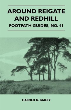 Around Reigate and Redhill - Footpath Guide (eBook, ePUB) - Bailey, Harold G.