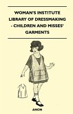 Woman's Institute Library of Dressmaking - Children and Misses' Garments (eBook, ePUB)