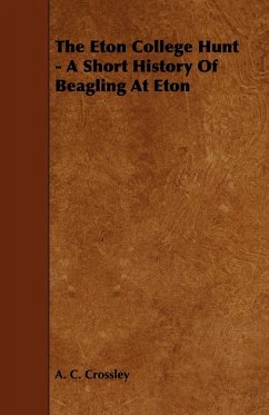 Cover The Eton College Hunt - A Short History Of Beagling At Eton (eBook, ePUB)