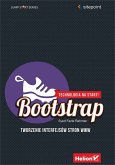 Bootstrap. Tworzenie interfejsow stron WWW. Technologia na start! (eBook, ePUB)