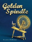 Golden Spindle (eBook, ePUB)